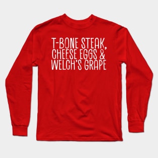 T-Bone Steak, Cheese Eggs, Welch's Grape - list sketch Long Sleeve T-Shirt